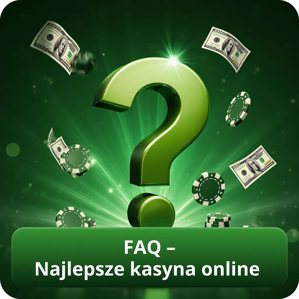 FAQ – Najlepsze kasyna online