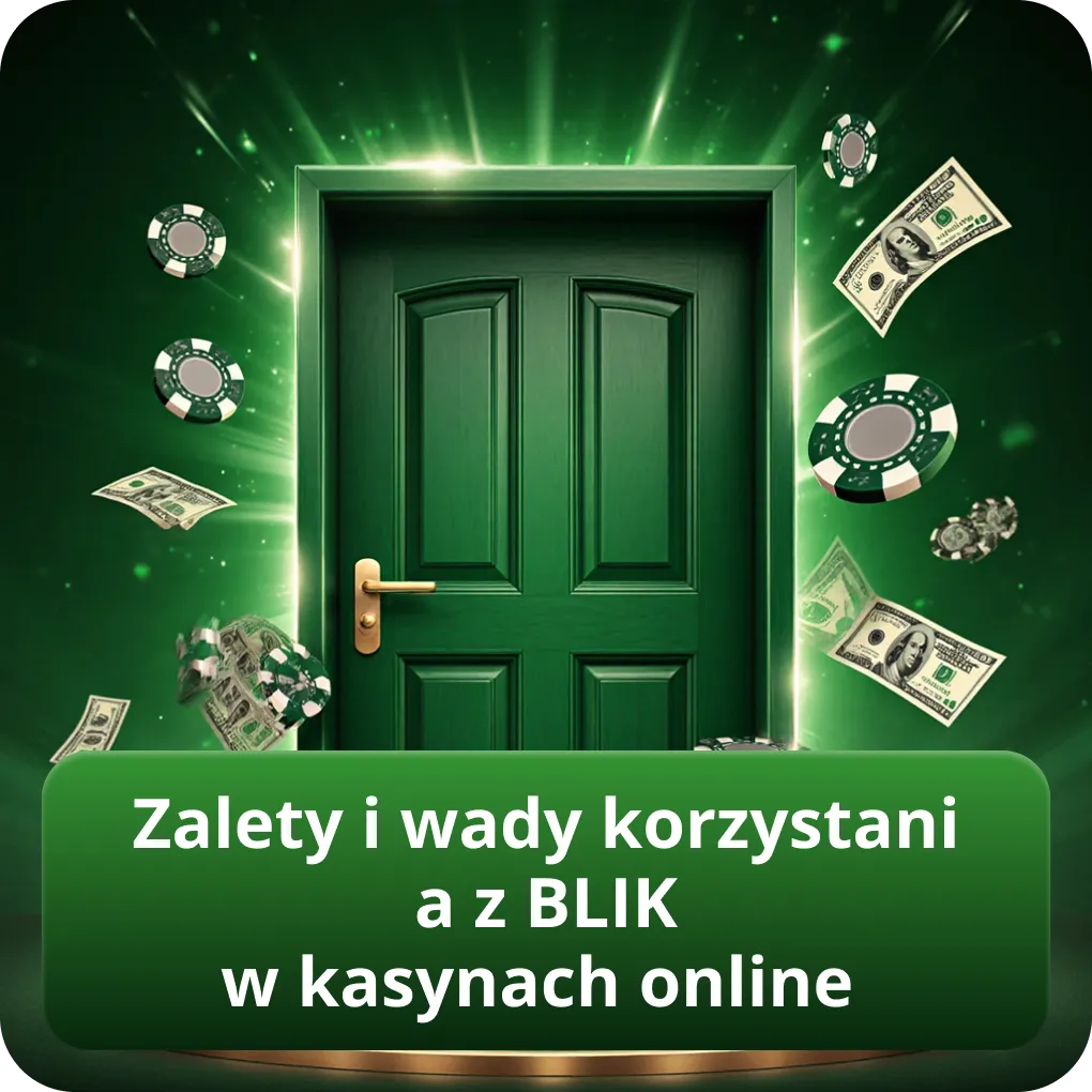 Zalety i wady korzystania z BLIK w kasynach online